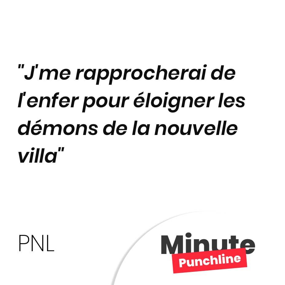 J’me rapprocherai de l’enfer pour éloigner les démons de la nouvelle villa