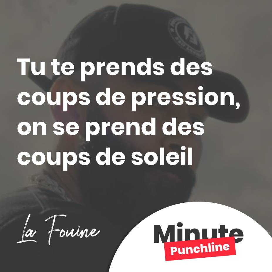 Tu te prends des coups de pression, on se prend des coups de soleil