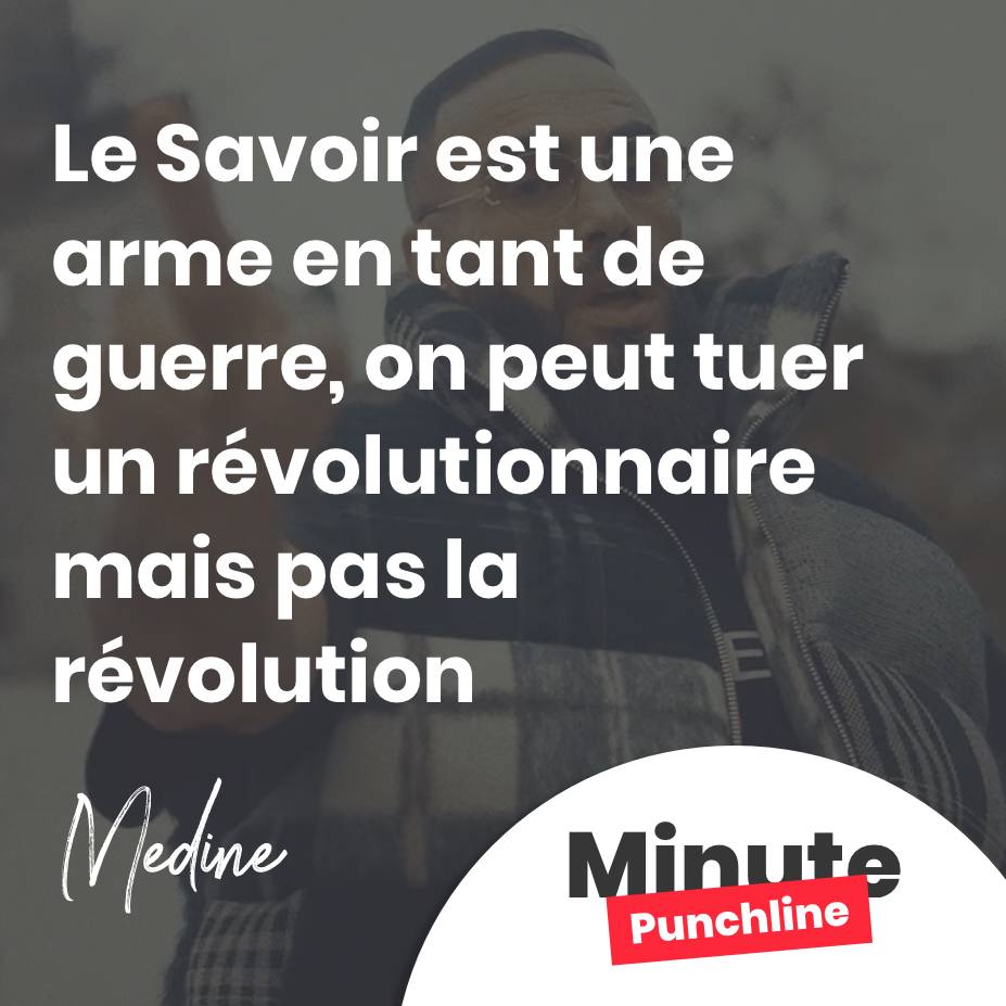 Le Savoir est une arme en tant de guerre, on peut tuer un révolutionnaire mais pas la révolution