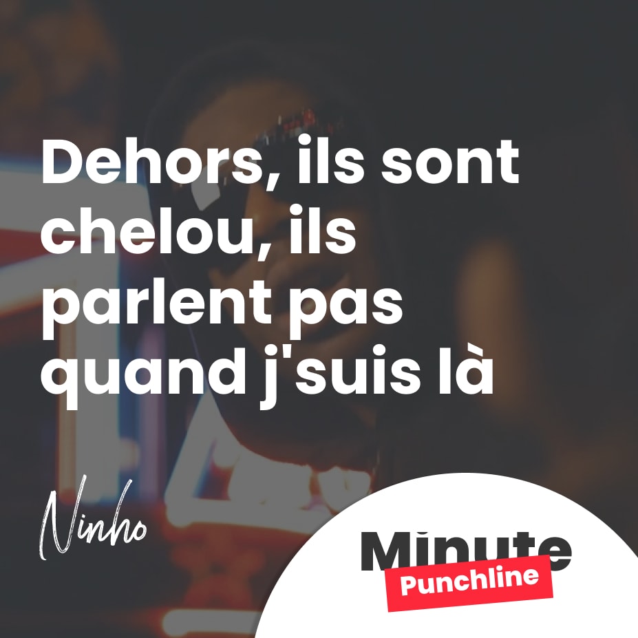 Dehors, ils sont chelou, ils parlent pas quand j'suis là